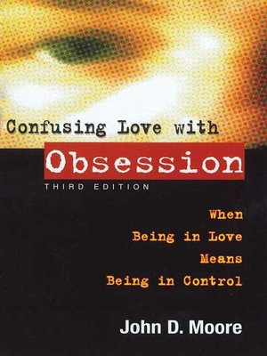 cover image of Confusing Love With Obsession